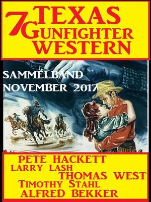 cover image of Sammelband 7 Texas Gunfighter Western November 2017